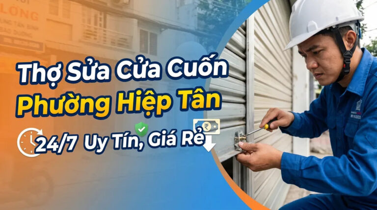 Thợ Sửa Cửa Cuốn Phường Hiệp Tân 24/7 Uy Tín, Giá Rẻ